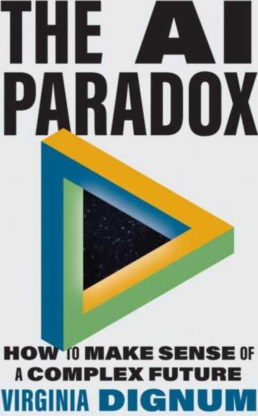 The AI Paradox How to Make Sense of a Complex Future