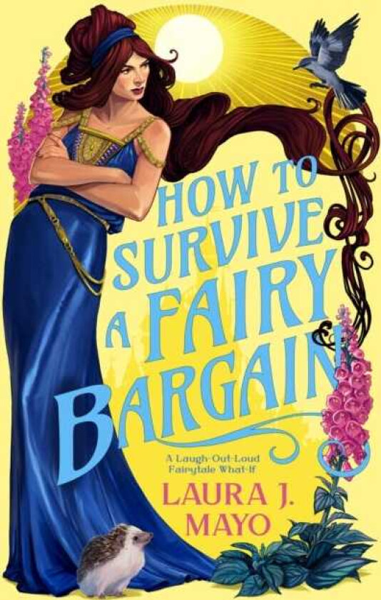 How to Survive a Fairy Bargain A LaughOutLoud Fairytale WhatIf