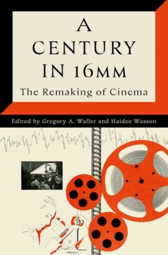 A Century in 16mm The Remaking of Cinema