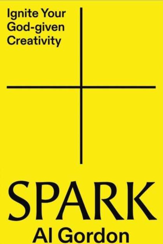 Spark Ignite your GodGiven Creativity