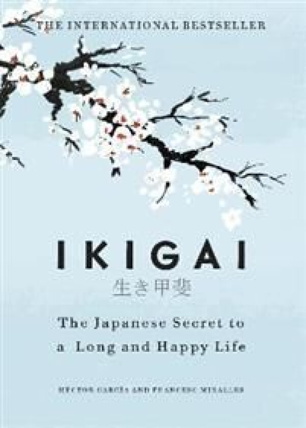 Ikigai av Héctor García, Francesc Miralles