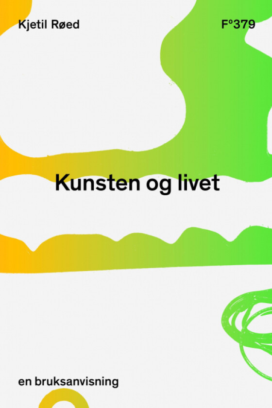 Kunsten og livet av Kjetil Røed