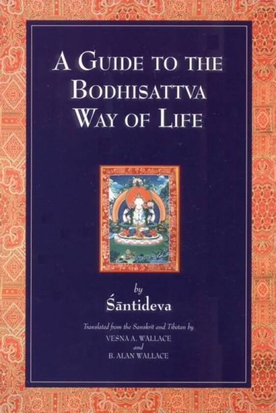 A Guide to the Bodhisattva Way of Life av Santideva