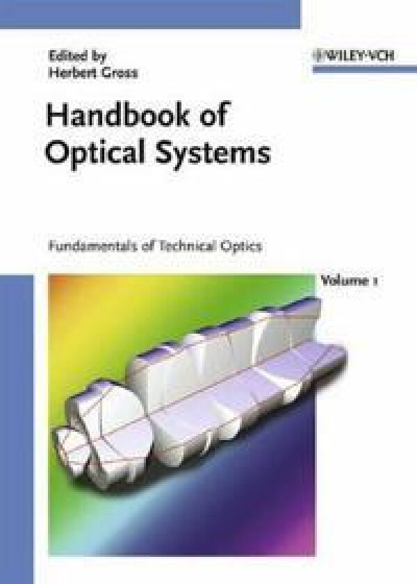 Handbook of Optical Systems, Fundamentals of Technical Optics