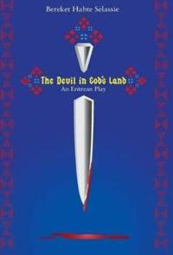 The Devil in God's Land. An Eritrean Play