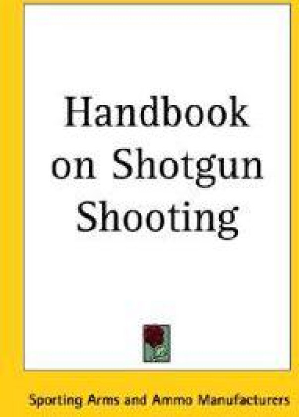 Handbook on Shotgun Shooting