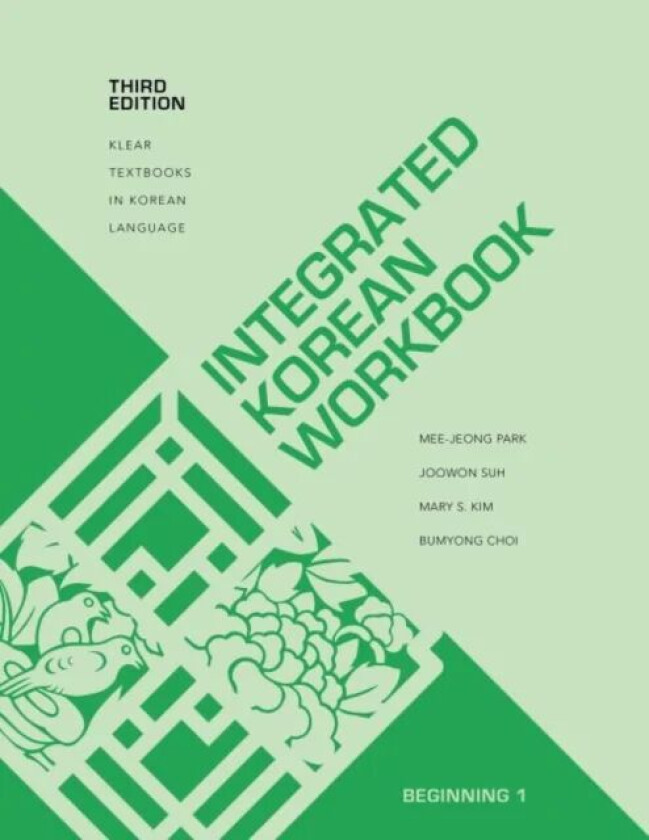 Integrated Korean Workbook av Mee-Jeong Park, Joowon Suh, Mary S. Kim, Choi