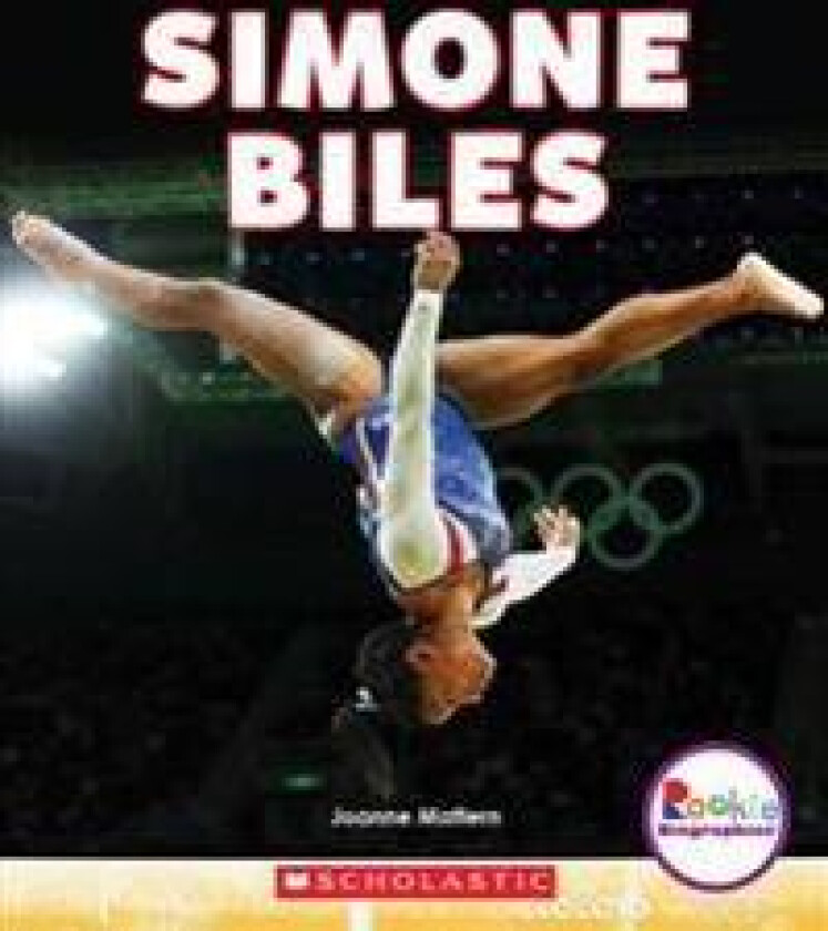 Simone Biles: America's Greatest Gymnast (Rookie Biographies)
