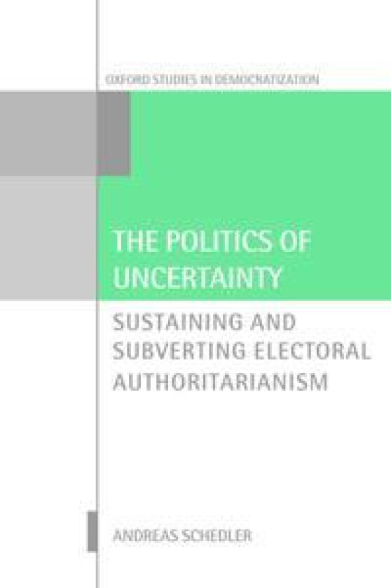 The Politics of Uncertainty