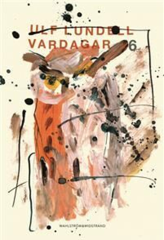 Vardagar 6 av Ulf Lundell