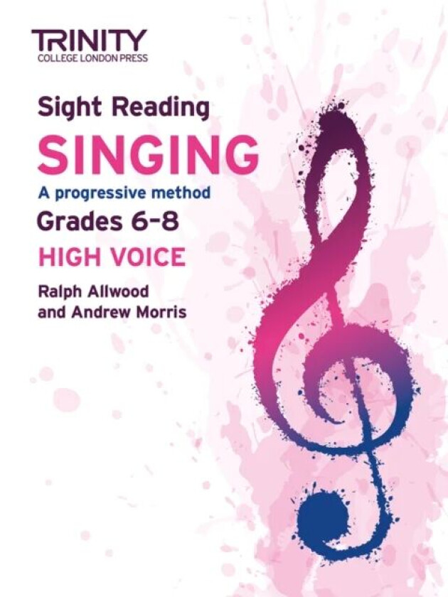 Trinity College London Sight Reading Singing: Grades 6-8 (high voice) av Ralph Allwood, Andy Morris