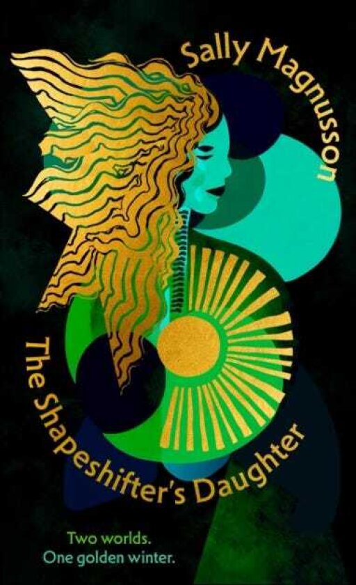 The Shapeshifter's Daughter A powerful reimagining of the Norse myth of Hel of the underworld