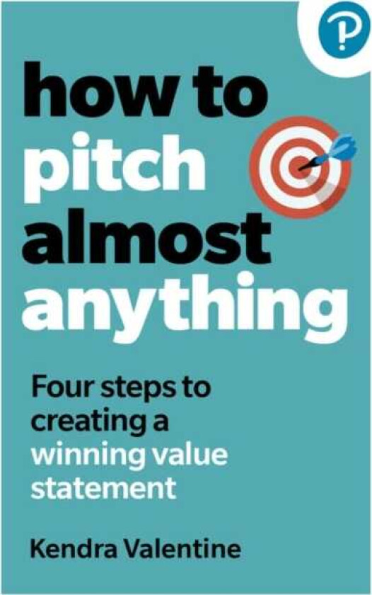 How to Pitch (Almost) Anything 3 steps to explaining what you do. Fast.