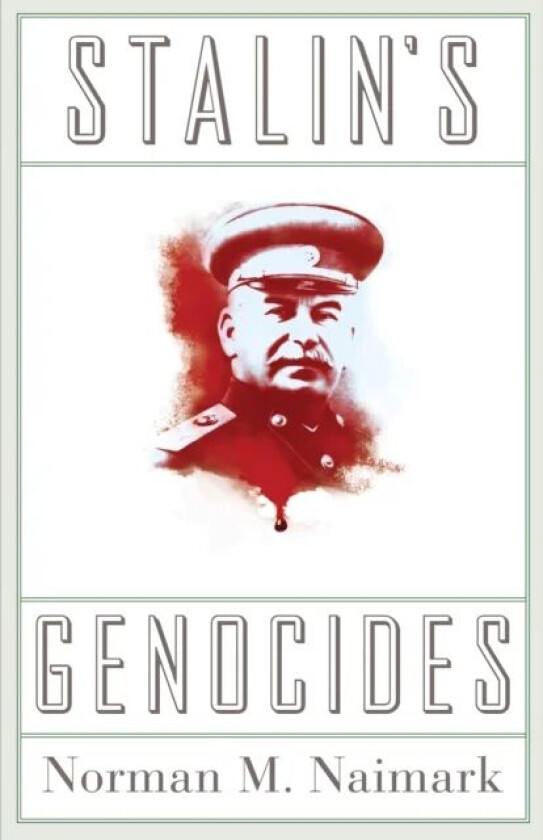 Stalin's Genocides av Norman M. Naimark