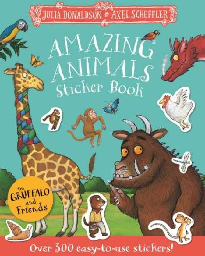 The Gruffalo and Friends: Amazing Animals Sticker Book