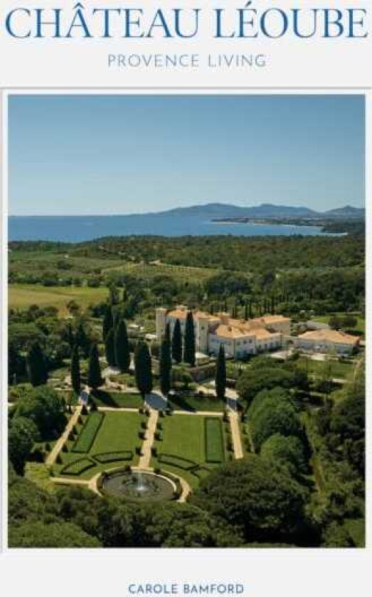 Chateau Leoube Provence Living