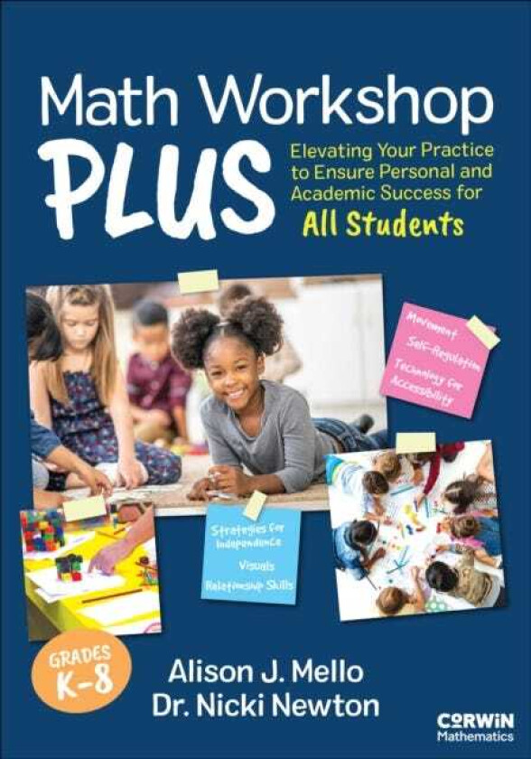 Math Workshop Plus, Grades K8 Elevating Your Practice to Ensure Personal and Academic Success for All Students