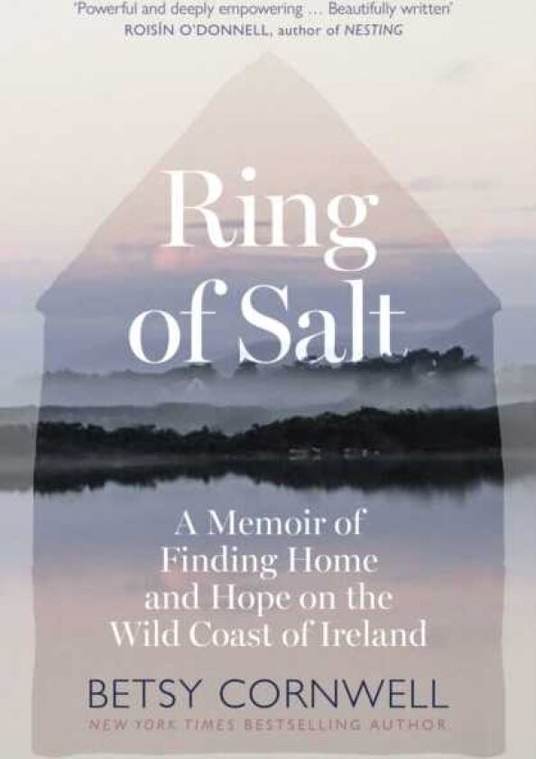 Ring of Salt: Finding home and hope on the Wild Coast of Ireland