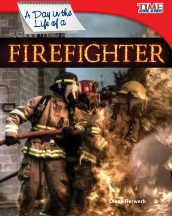 A Day in the Life of a Firefighter