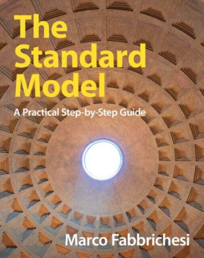 The Standard Model A Practical StepbyStep Guide