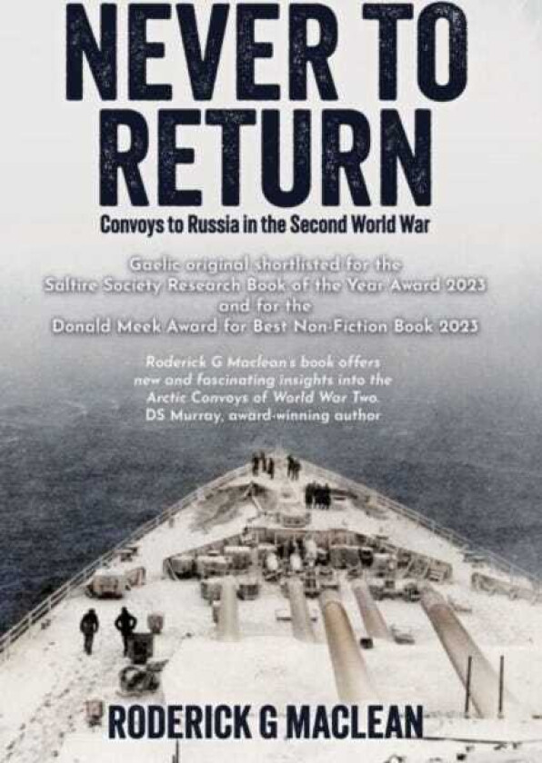 Never to Return Convoys to Russia in the Second World War
