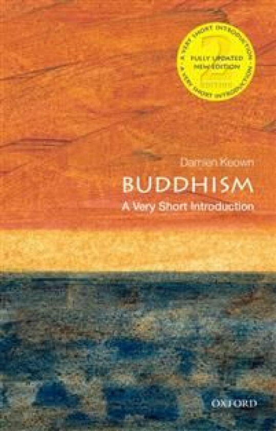 Buddhism: A Very Short Introduction av Damien (Emeritus Professor of Buddhist Ethics Goldsmith's College London) Keown