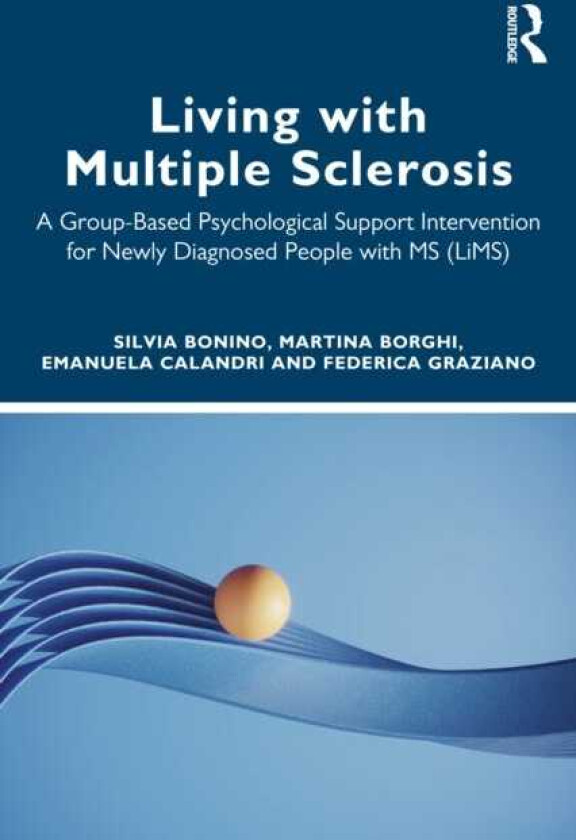 Living with Multiple Sclerosis A GroupBased Psychological Support Intervention for Newly Diagnosed People with MS (LiMS)