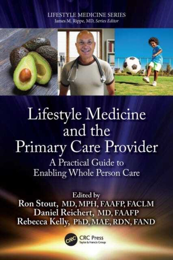 Lifestyle Medicine and the Primary Care Provider A Practical Guide to Enabling Whole Person Care