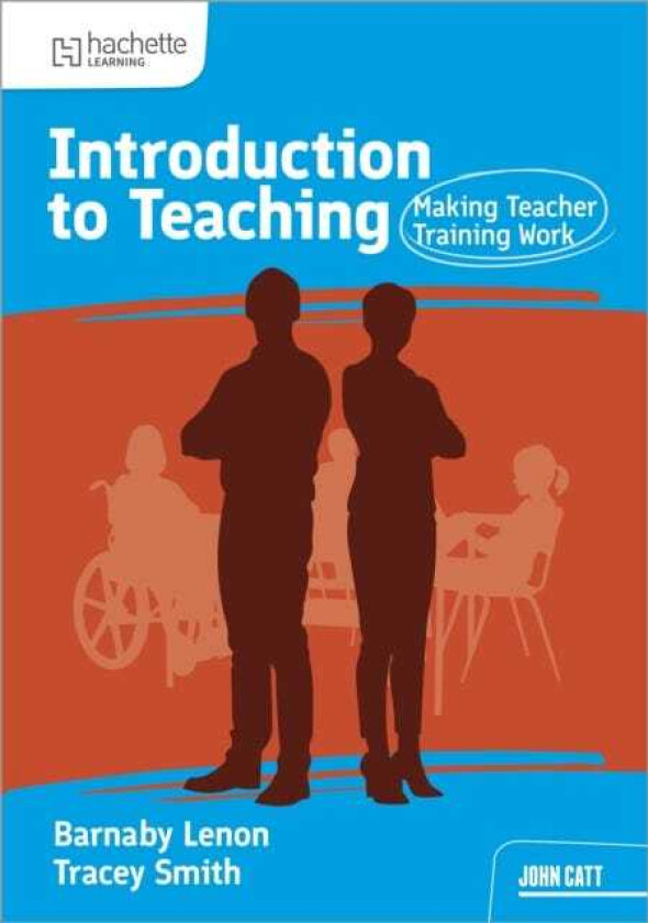 Introduction to Teaching: Making Teacher Training Work