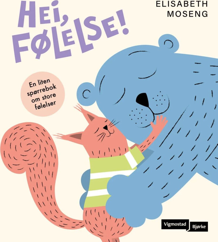 Hei, følelse! av Elisabeth Moseng