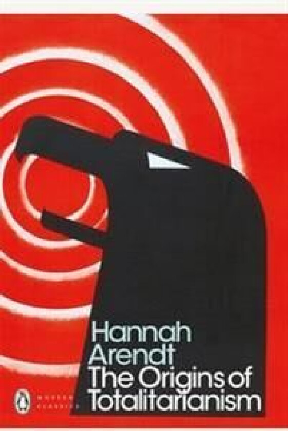 The origins of totalitarianism av Hannah Arendt
