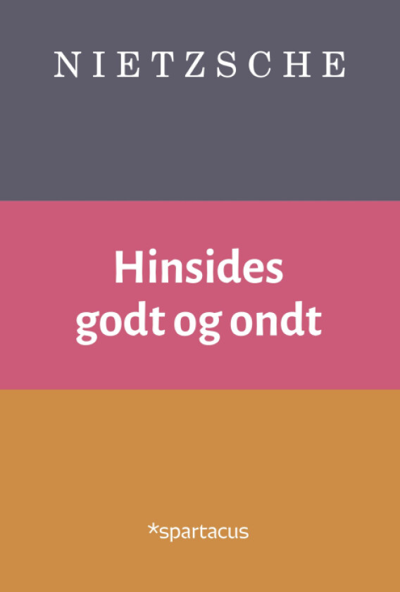 Hinsides godt og ondt av Friedrich Nietzsche