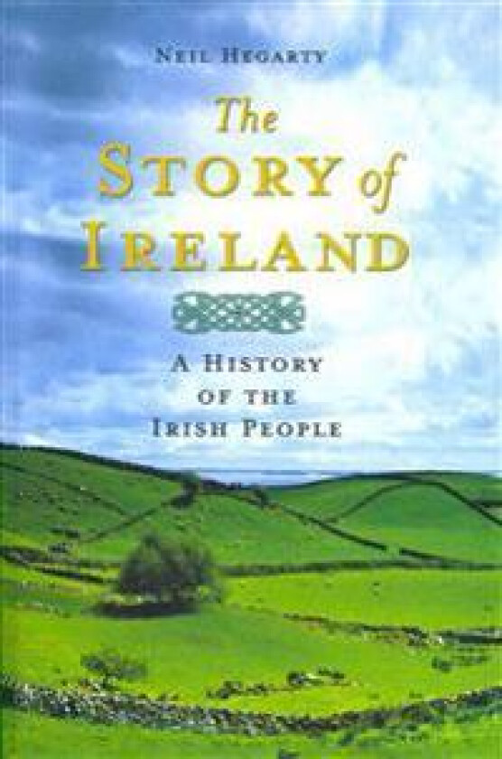 The Story of Ireland: A History of the Irish People