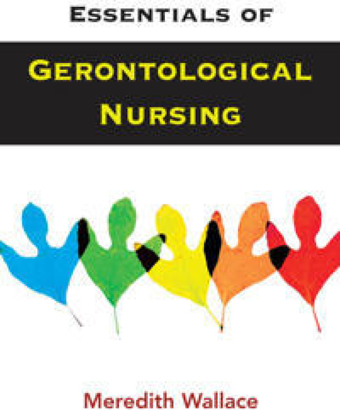 Essentials of Gerontological Nursing
