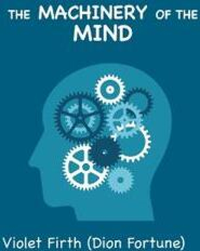 The Machinery of the Mind