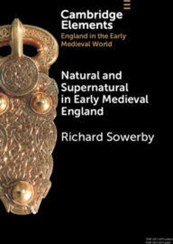 Natural and Supernatural in Early Medieval England