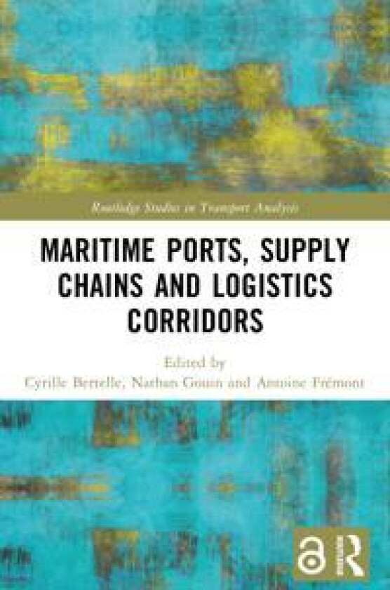 Maritime Ports, Supply Chains and Logistics Corridors