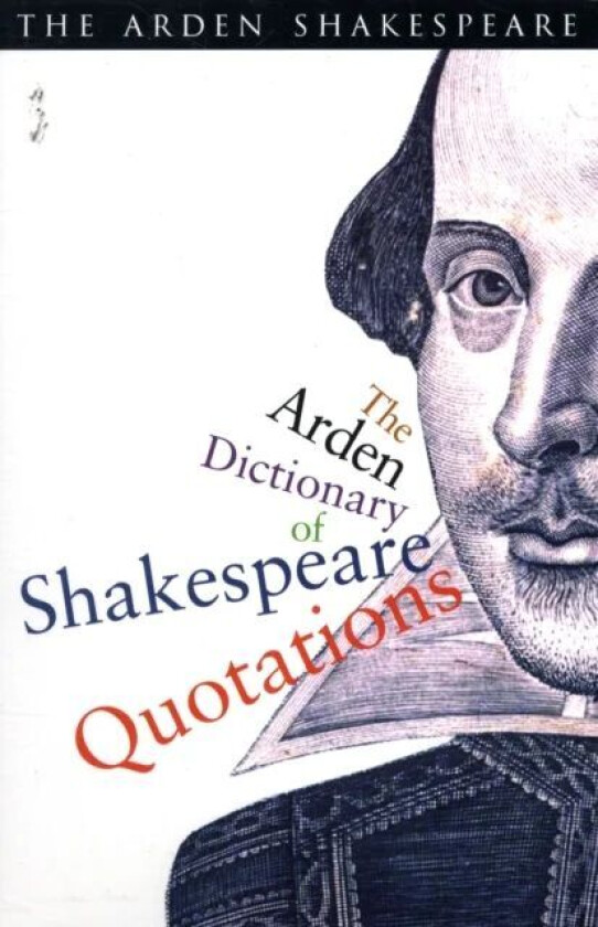 The Arden Dictionary of Shakespeare Quotations av William Shakespeare