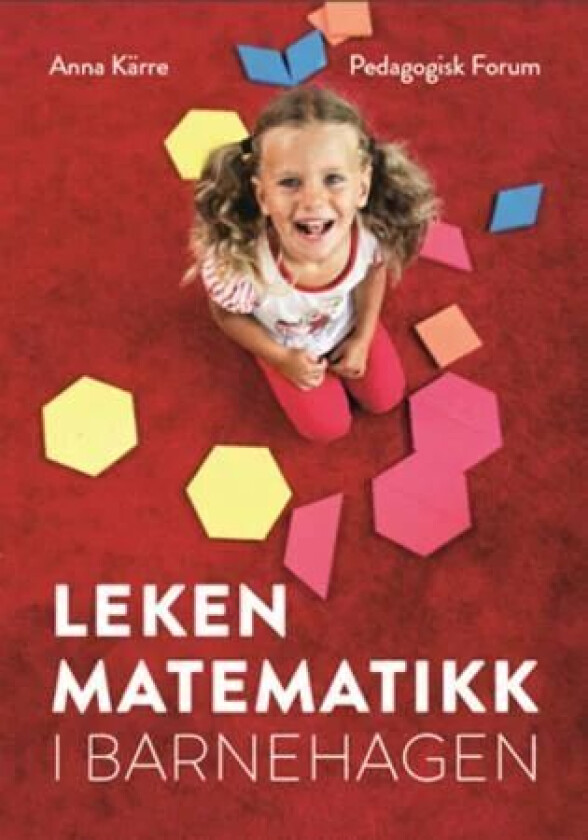 Leken matematikk i barnehagen av Anna Kärre