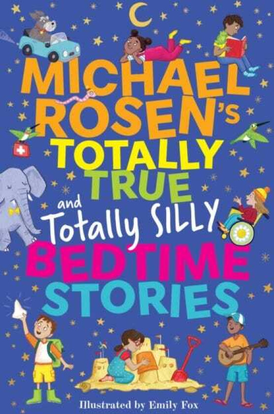 Michael Rosen's Totally True (and totally silly) Bedtime Stories