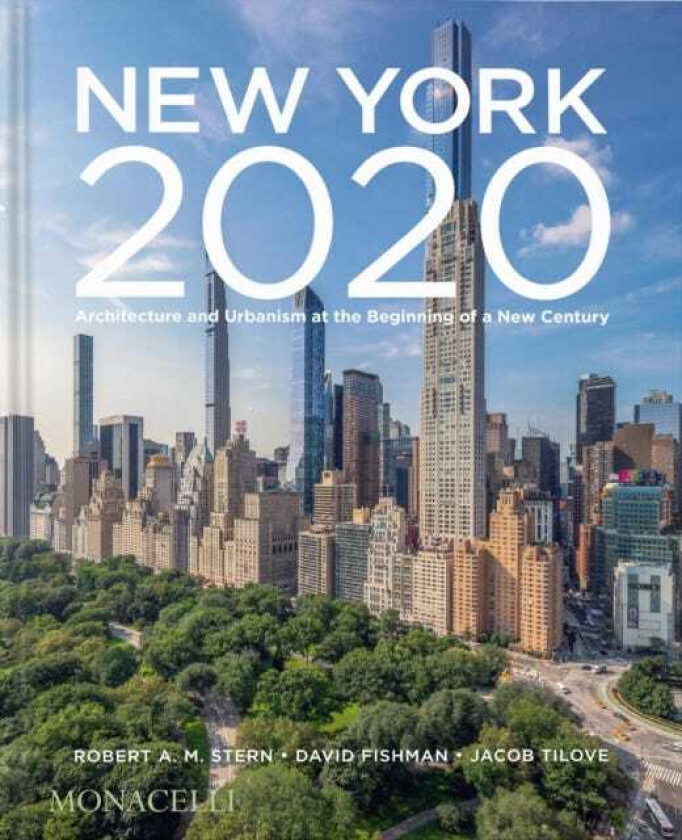 New York 2020 Architecture and Urbanism at the Beginning of a New Century