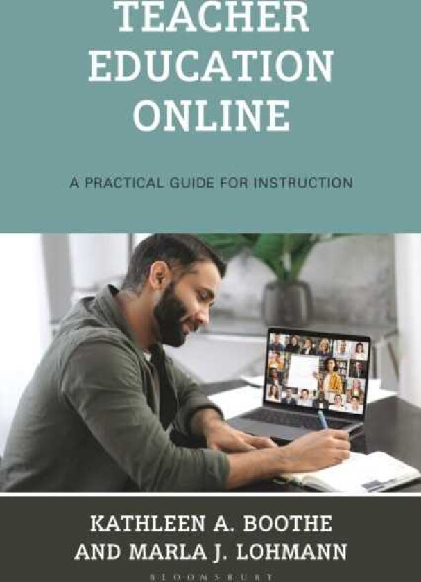 Teacher Education Online A Practical Guide for Instruction