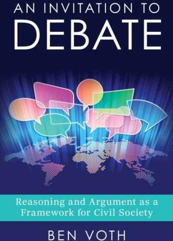 An Invitation to Debate Reasoning and Argument as a Framework for Civil Society
