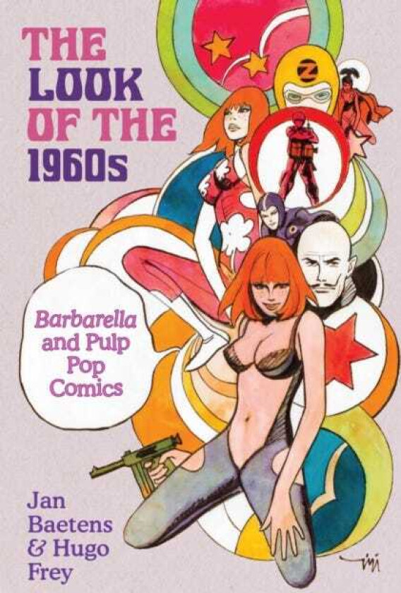 The Look of the 1960s Barbarella and Pulp Pop Comics