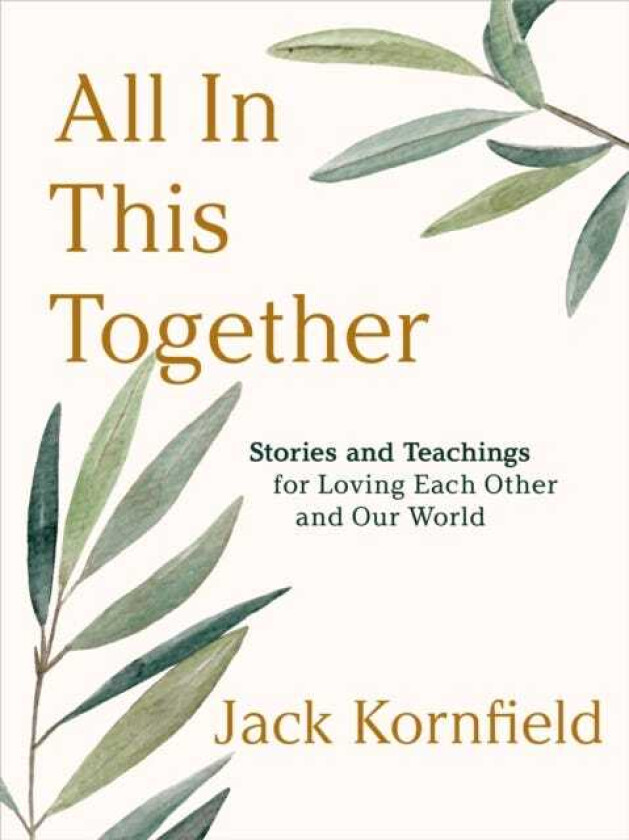 All in This Together Stories and Teachings for Loving Each Other and Our World