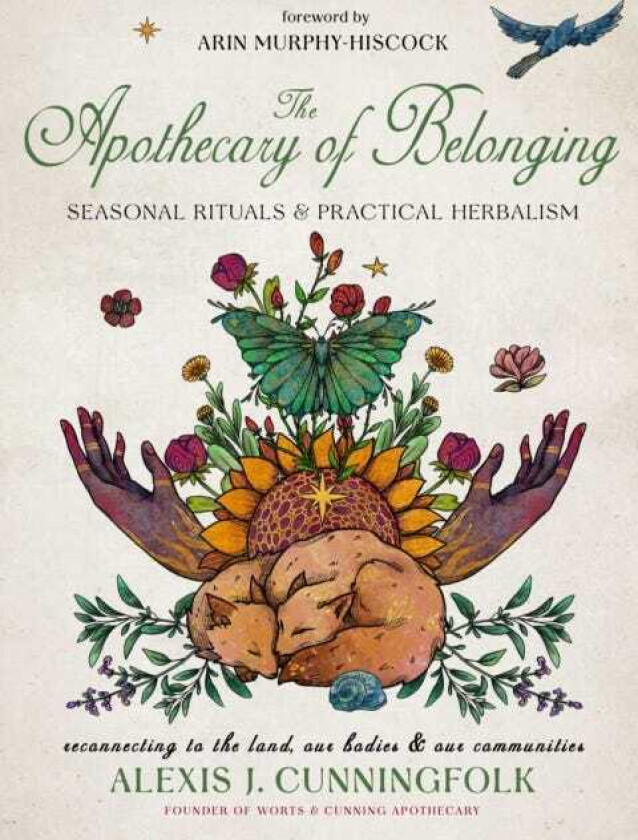The Apothecary of Belonging Seasonal Rituals and Practical Herbalism
