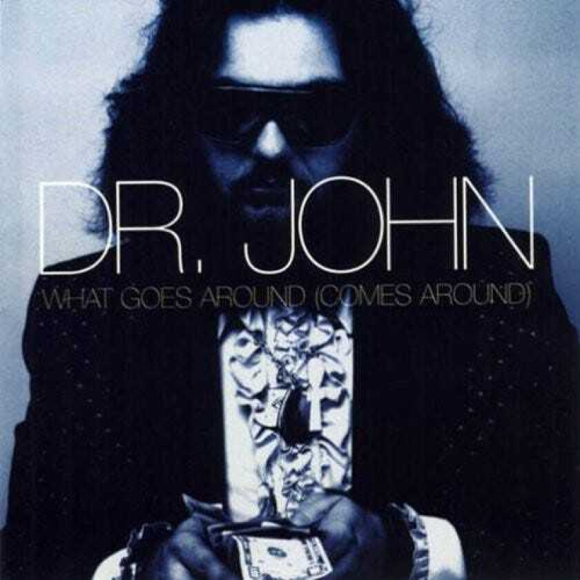 Dr. John What Goes Around (comes Around) CD