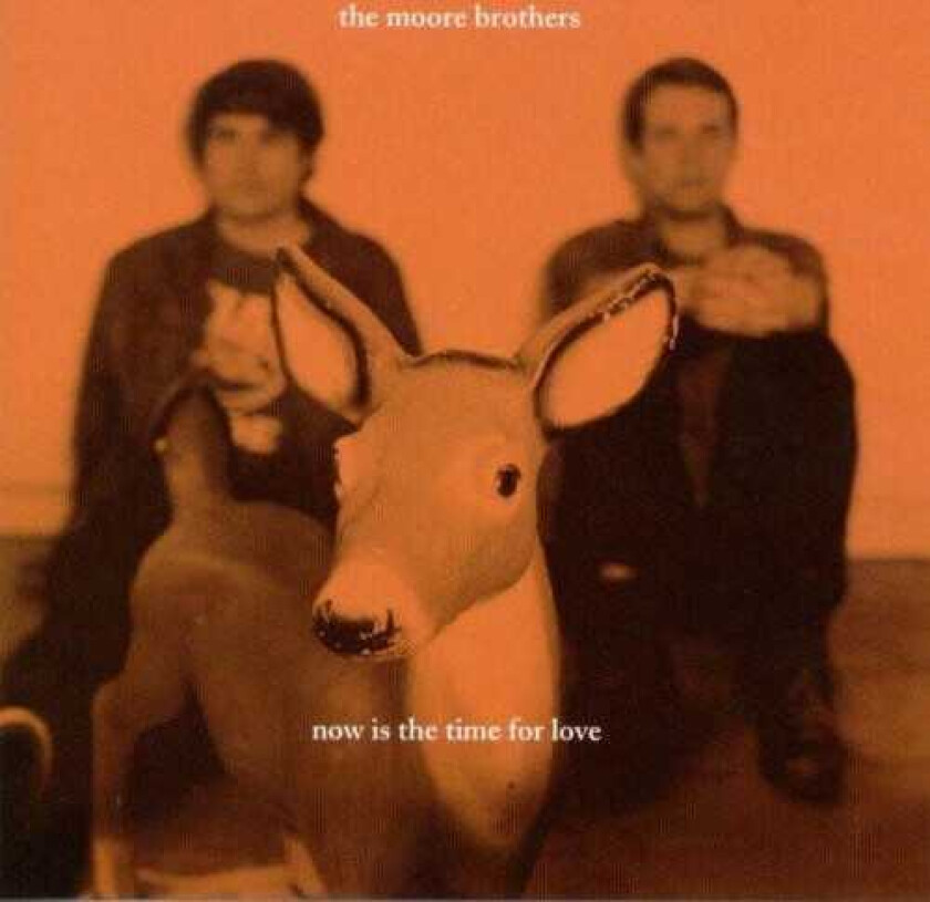 The Moore Brothers  Now Is The Time For Love  CD