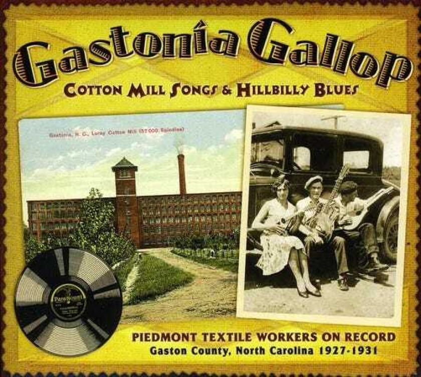 Diverse Artister Gastonia Gallop: Cotton Mill Songs & CD