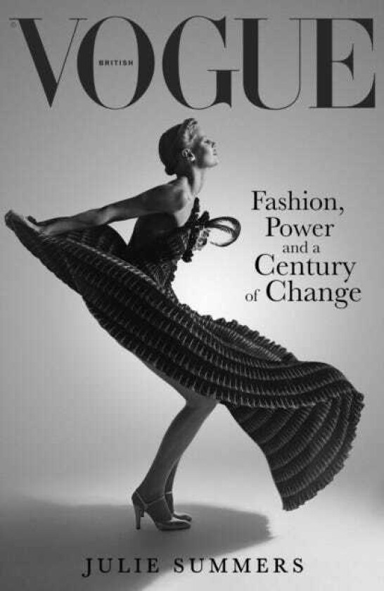 British Vogue Fashion, Power and a Century of Change